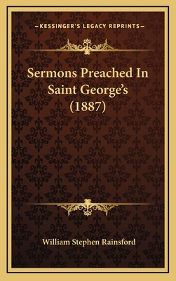 Sermons Preached In Saint George's (1887) 1165970457 Book Cover