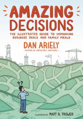 Amazing Decisions: The Illustrated Guide to Imp... 0374103763 Book Cover
