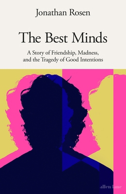The Best Minds: A Story of Friendship, Madness,... 0241647444 Book Cover