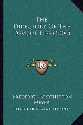 The Directory Of The Devout Life (1904) 1165670305 Book Cover