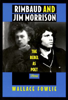 Rimbaud and Jim Morrison: The Rebel as Poet 0822314452 Book Cover