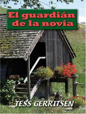 El Guardian de la Novia [Spanish] [Large Print] 078629180X Book Cover