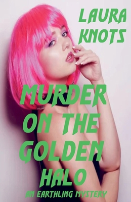 Murder on the Golden Halo B0D7FYCL5L Book Cover