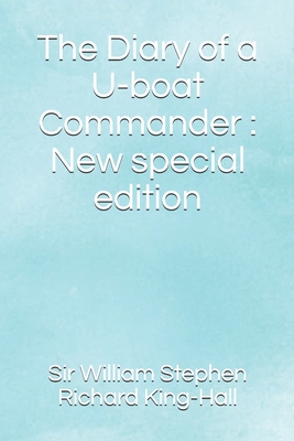 The Diary of a U-boat Commander: New special ed... B08BWCFVHQ Book Cover