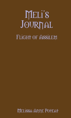 Meli's Journal - Flight of Assilem 1105704149 Book Cover