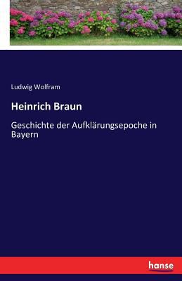 Heinrich Braun: Geschichte der Aufklärungsepoch... [German] 3741162647 Book Cover