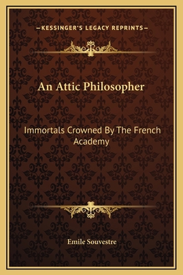 An Attic Philosopher: Immortals Crowned By The ... 1169249329 Book Cover