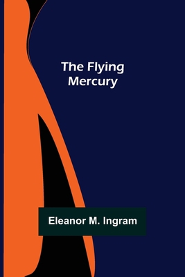 The Flying Mercury 9356084939 Book Cover