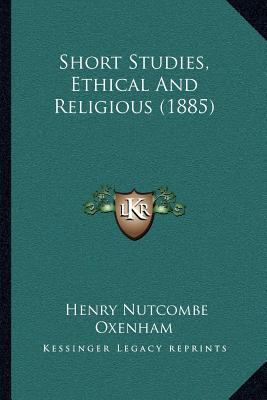 Short Studies, Ethical And Religious (1885) 1167021568 Book Cover