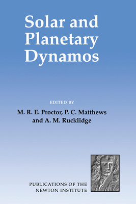 Solar and Planetary Dynamos 0521454700 Book Cover