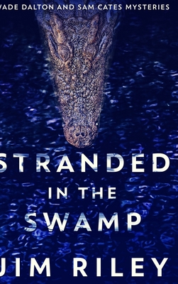 Stranded in the Swamp: Large Print Hardcover Ed... [Large Print] 103441299X Book Cover