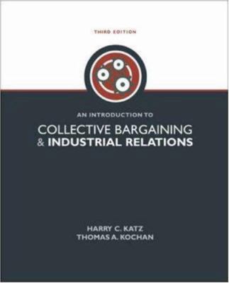 An Introduction to Collective Bargaining & Indu... 0072837004 Book Cover