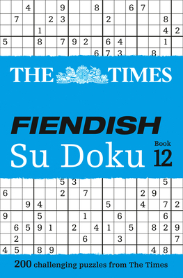 The Times Fiendish Su Doku Book 12: 200 Challen... 0008285462 Book Cover