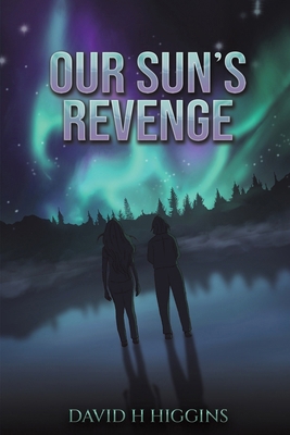 Our Sun's Revenge 1035864460 Book Cover