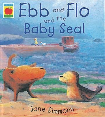 Ebb and Flo and the Baby Seal (Orchard Pictureb... 1841216283 Book Cover