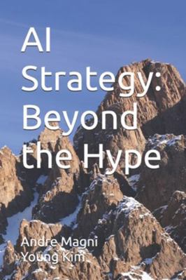 AI Strategy: Beyond the Hype B0G2DL67L9 Book Cover
