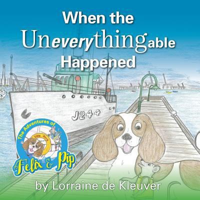 When the Uneverythingable happened 0648001792 Book Cover
