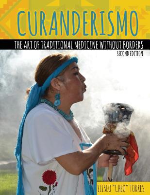 Curanderismo: The Art of Traditional Medicine w... 152499703X Book Cover