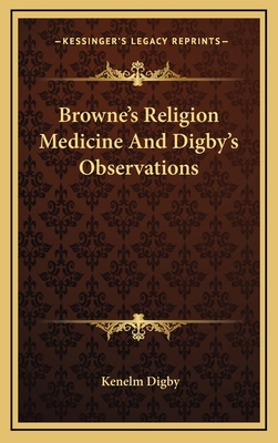 Browne's Religion Medicine and Digby's Observat... 1163405167 Book Cover