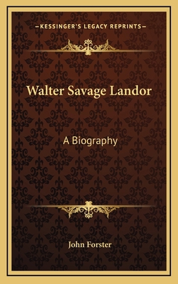 Walter Savage Landor: A Biography 1163354031 Book Cover