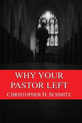 Why Your Pastor Left 1635350395 Book Cover