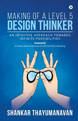 Making of a Level 5 Design Thinker: An intuitiv... 1645878406 Book Cover