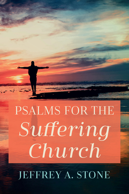 Psalms for the Suffering Church 1666749648 Book Cover