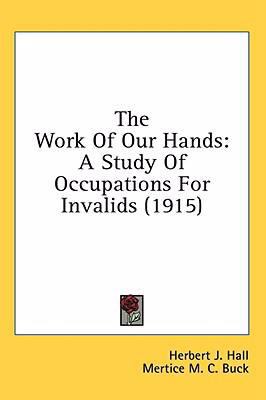 The Work Of Our Hands: A Study Of Occupations F... 054898042X Book Cover