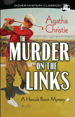The Murder on the Links: A Hercule Poirot Mystery 0486829235 Book Cover