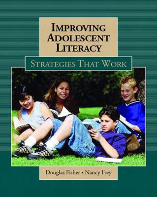 Improving Adolescent Literacy: Strategies at Work 0131113488 Book Cover