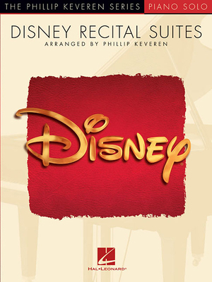 Disney Recital Suites: Arr. Phillip Keveren the... 1540004589 Book Cover