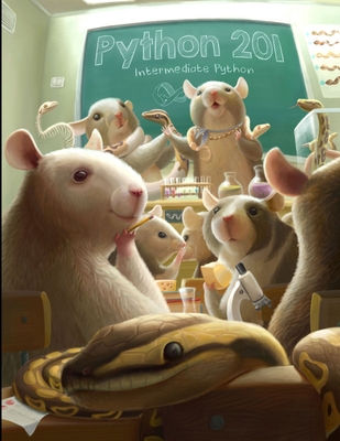 Python 201: Intermediate Python 0996062831 Book Cover