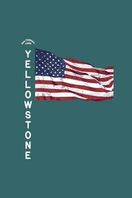 YELLOWSTONE NATIONAL PARK journal 1088128998 Book Cover