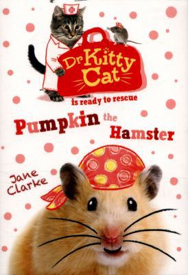 Dr KittyCat is Ready to Rescue: Pumpkin the Ham... 019274612X Book Cover