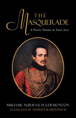 The Masquerade: A Poetic Drama in Four Acts 1475976240 Book Cover
