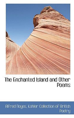 The Enchanted Island and Other Poems 1115721577 Book Cover