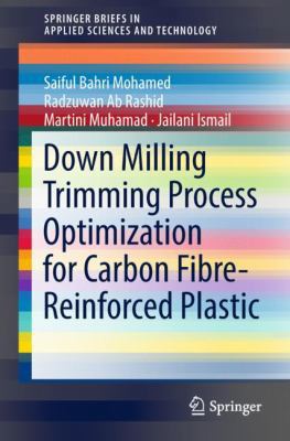 Down Milling Trimming Process Optimization for ... 9811318034 Book Cover