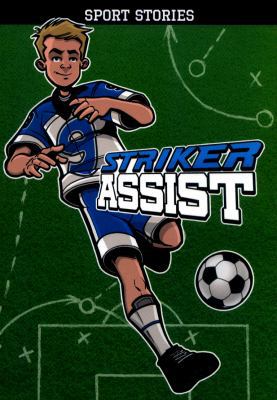 Striker Assist (Sport Stories) 1474732372 Book Cover