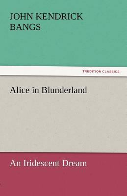 Alice in Blunderland 3842435924 Book Cover