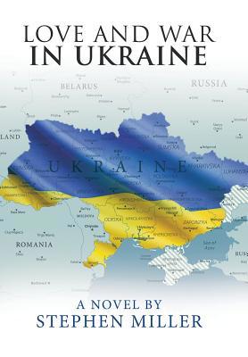 Love and War in Ukraine 1796045063 Book Cover