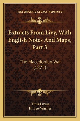 Extracts From Livy, With English Notes And Maps... 1164641654 Book Cover