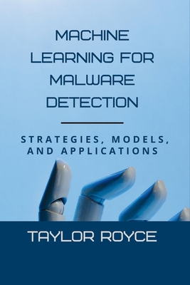 Machine Learning for Malware Detection: Strateg... B0F6XVV1J9 Book Cover