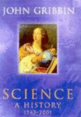 Science : a History 1543-2001 0713997311 Book Cover