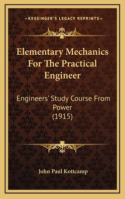 Elementary Mechanics for the Practical Engineer... 116471564X Book Cover
