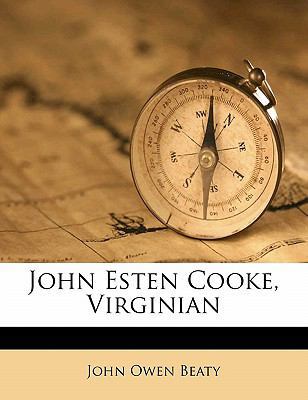 John Esten Cooke, Virginian 1171723040 Book Cover