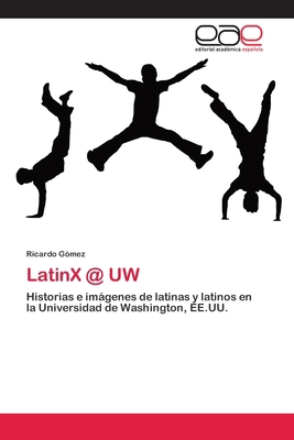 LatinX @ UW [Spanish] 6202115874 Book Cover