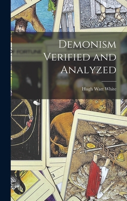 Demonism Verified and Analyzed 1017465630 Book Cover