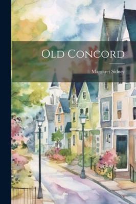 Old Concord 1022755528 Book Cover