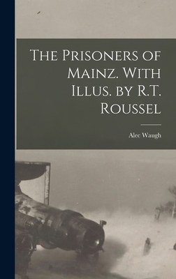 The Prisoners of Mainz. With Illus. by R.T. Rou... 101830133X Book Cover