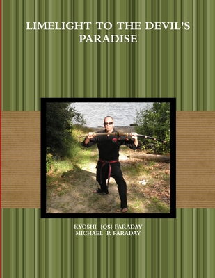 Limelight to the Devil's Paradise 0557587042 Book Cover